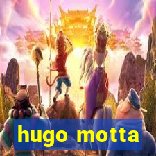 hugo motta